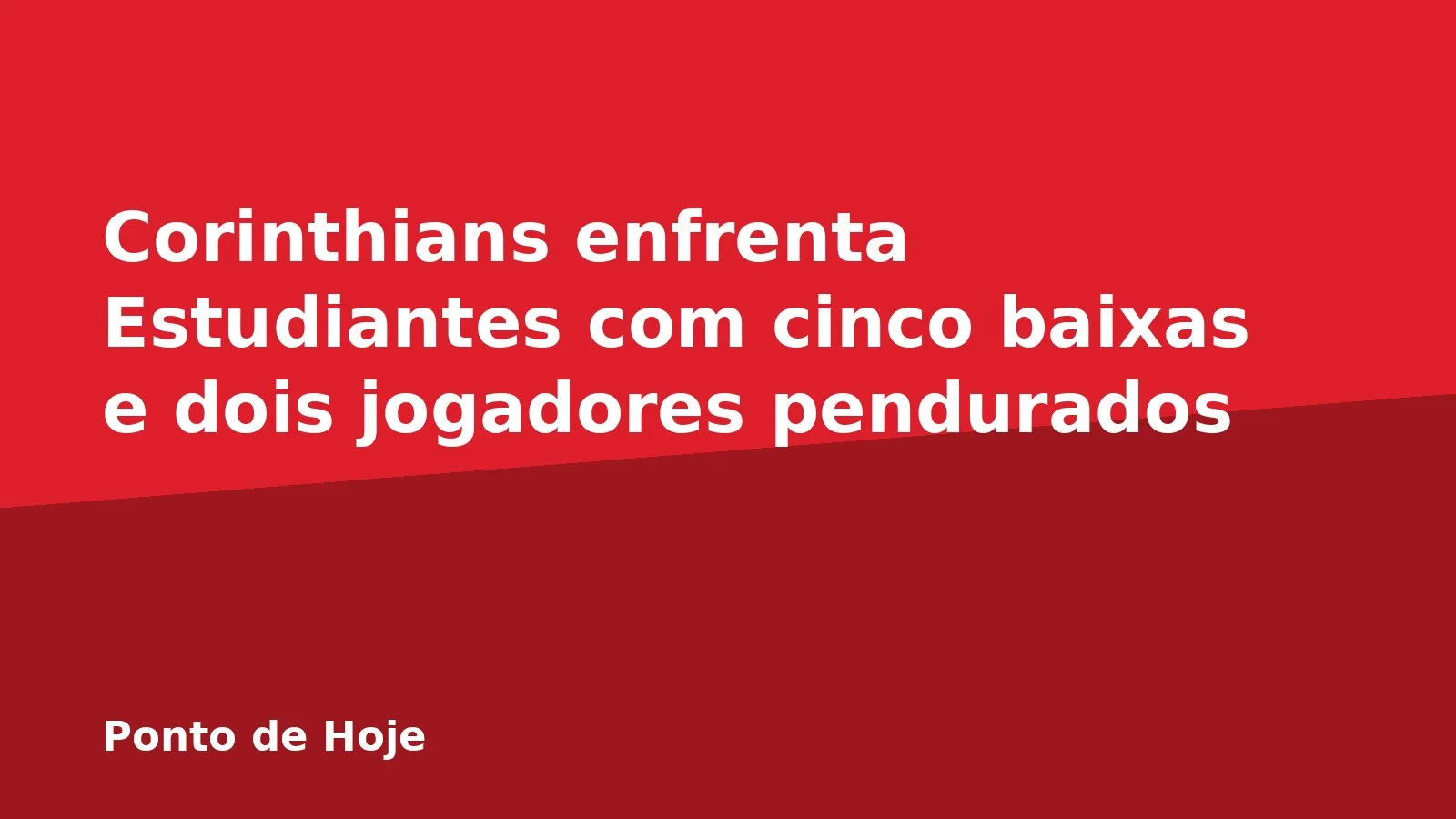 Corinthians enfrenta Estudiantes com cinco baixas e dois jogadores pendurados