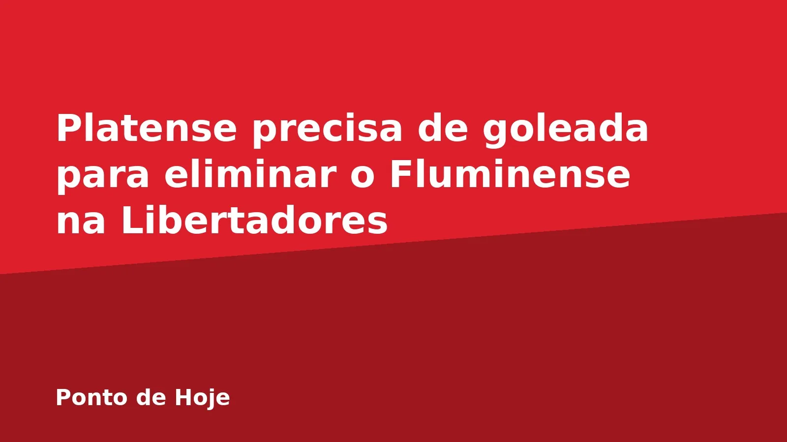 Platense precisa de goleada para eliminar o Fluminense na Libertadores