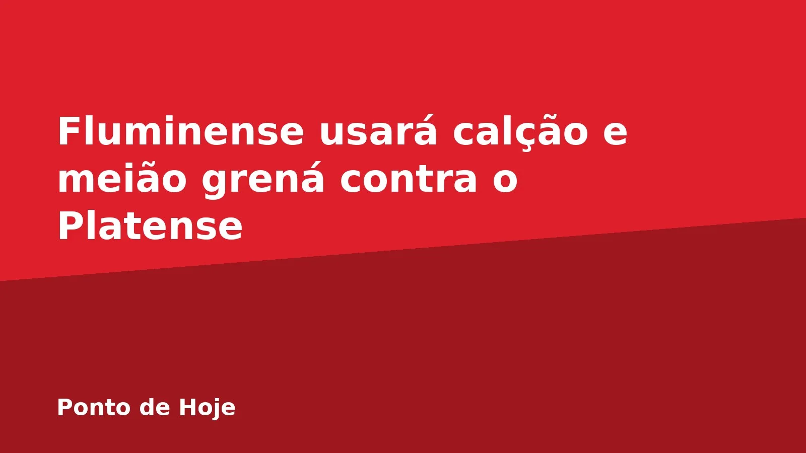 Fluminense usará calção e meião grená contra o Platense