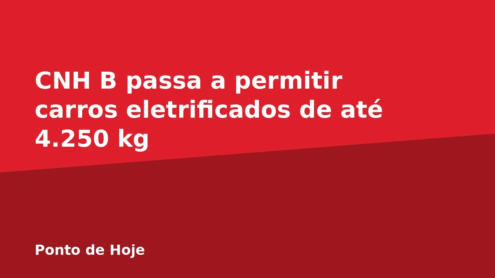 CNH B passa a permitir carros eletrificados de até 4.250 kg