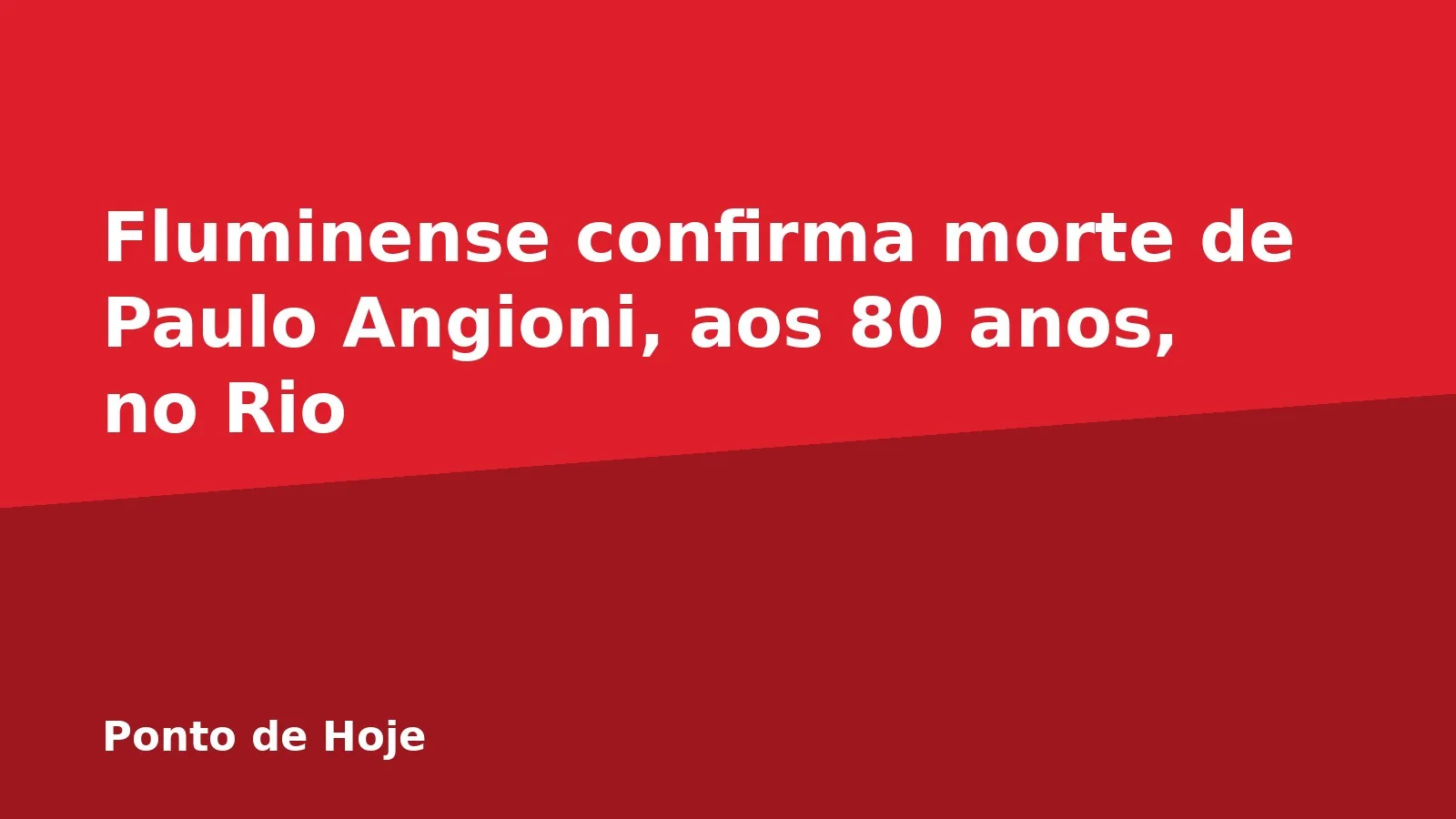 Fluminense confirma morte de Paulo Angioni, aos 80 anos, no Rio
