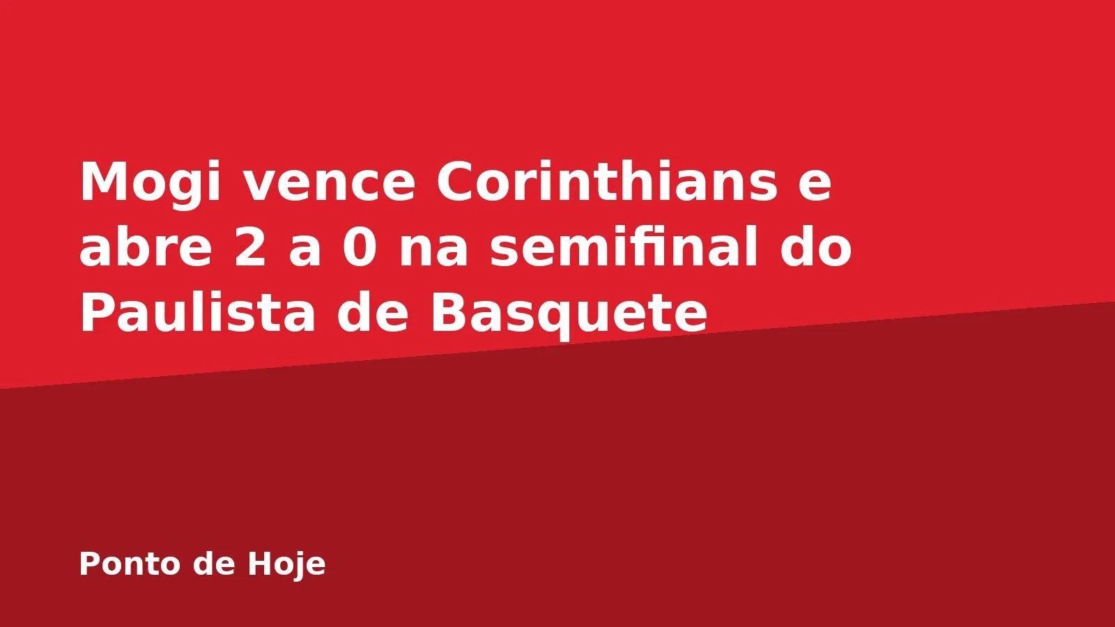 Mogi vence Corinthians e abre 2 a 0 na semifinal do Paulista de Basquete