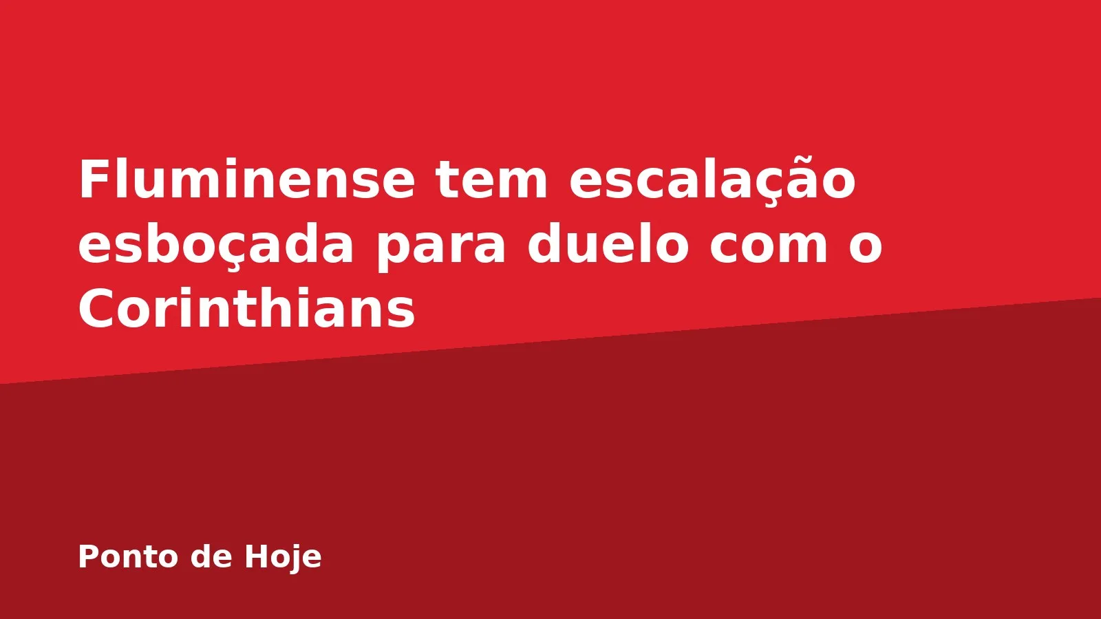 Fluminense tem escalação esboçada para duelo com o Corinthians