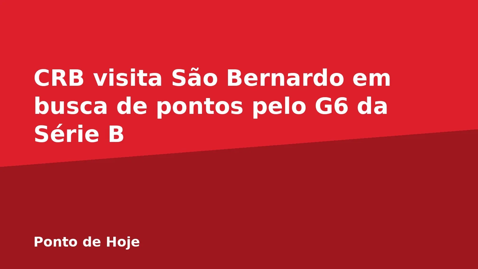CRB visita São Bernardo em busca de pontos pelo G6 da Série B