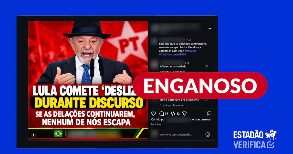Postagem tira de contexto fala de Lula sobre delações e Banco Master