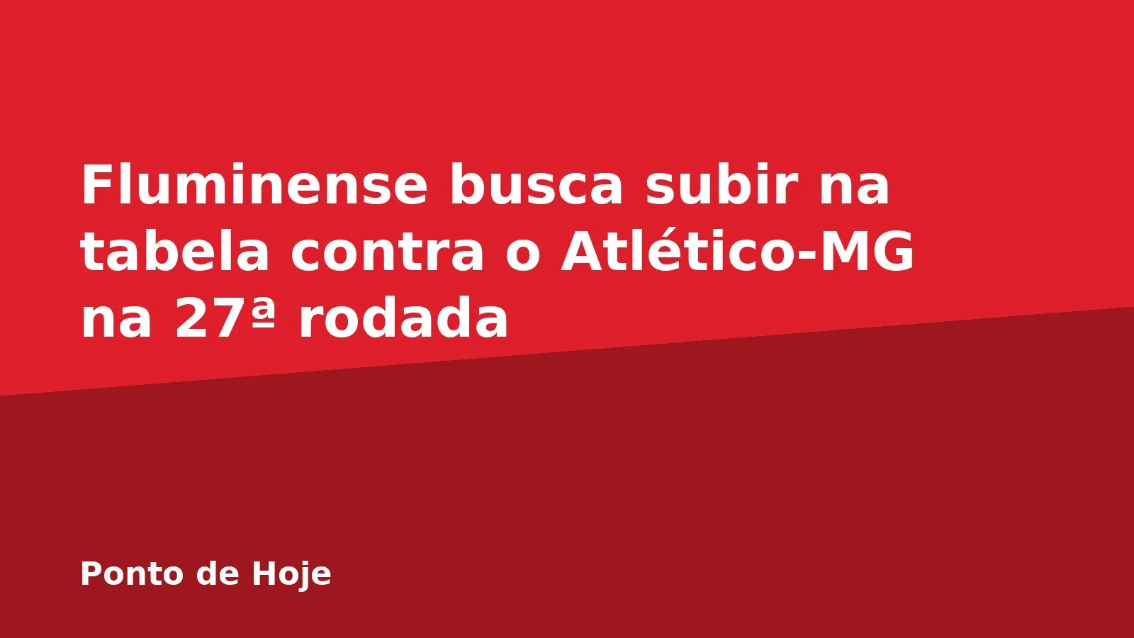 Fluminense busca subir na tabela contra o Atlético-MG na 27ª rodada