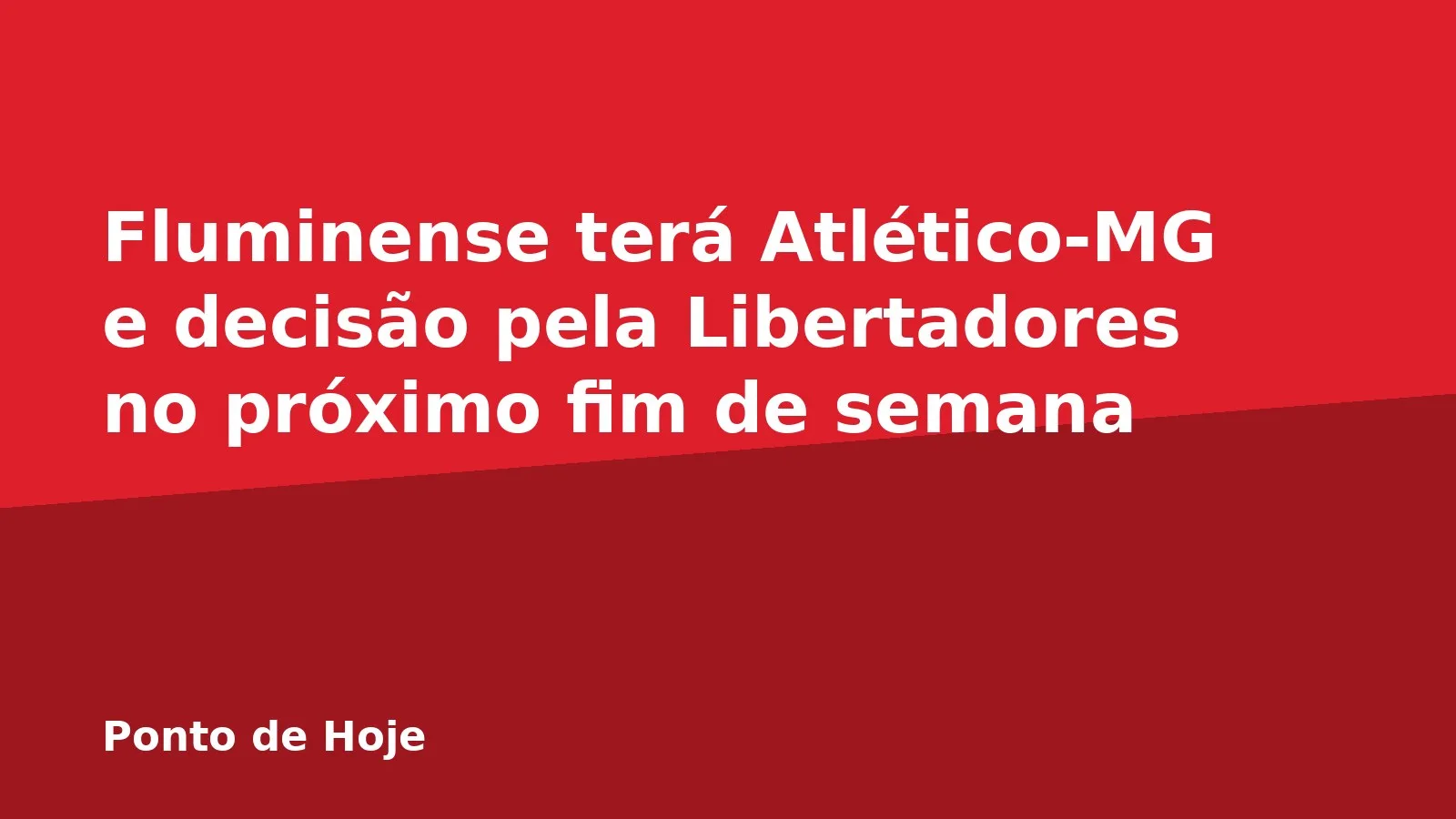 Fluminense terá Atlético-MG e decisão pela Libertadores no próximo fim de semana