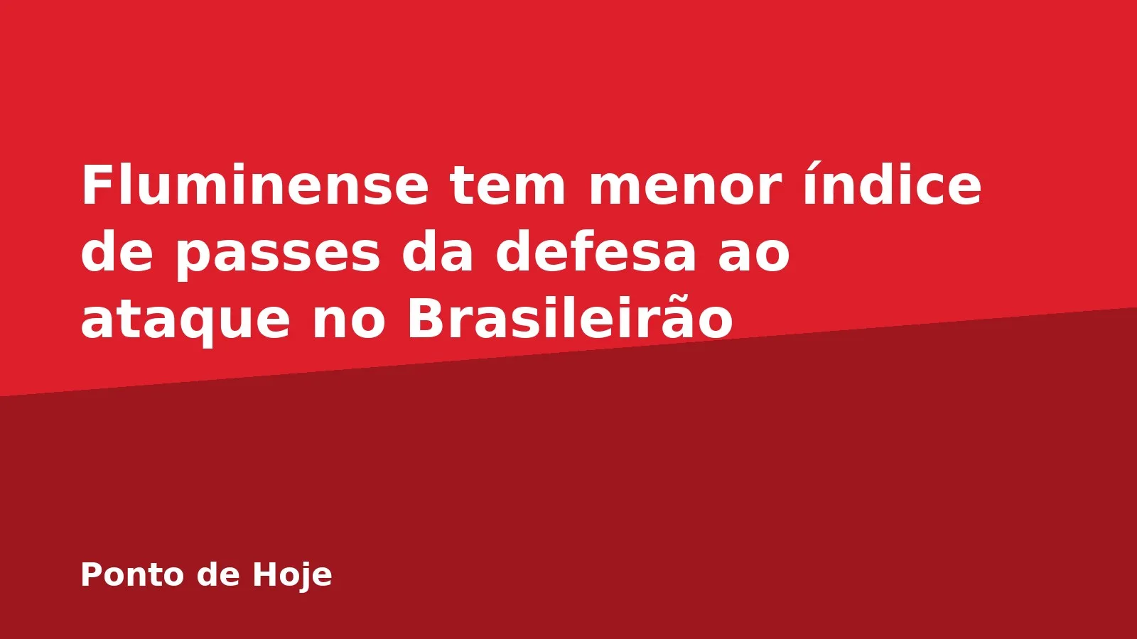 Fluminense tem menor índice de passes da defesa ao ataque no Brasileirão